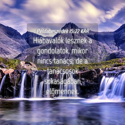 Picture 04 - Példabeszédek 15:22 KAR - Hiábavalók lesznek a gondolatok, mikor nincs - Bible Verse Picture
