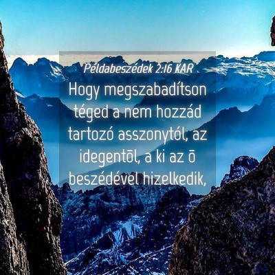Picture 04 - Példabeszédek 2:16 KAR - Hogy megszabadítson téged a nem hozzád - Bible Verse Picture