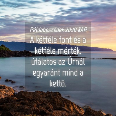 Picture 04 - Példabeszédek 20:10 KAR - A kétféle font és a kétféle mérték, - Bible Verse Picture