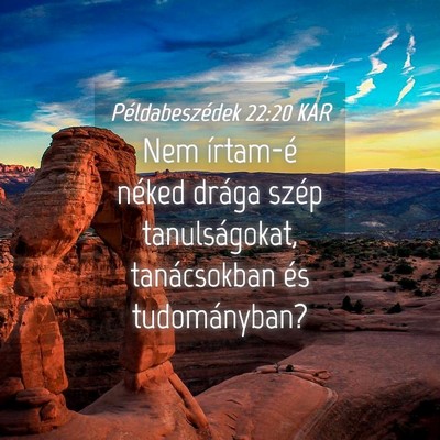 Picture 04 - Példabeszédek 22:20 KAR - Nem írtam-é néked drága szép tanulságokat, - Bible Verse Picture