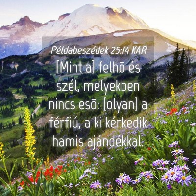 Picture 04 - Példabeszédek 25:14 KAR - [Mint a] felhõ és szél, melyekben nincs esõ: - Bible Verse Picture