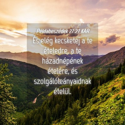 Picture 04 - Példabeszédek 27:27 KAR - És elég kecsketej a te ételedre, a te - Bible Verse Picture