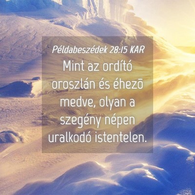 Picture 04 - Példabeszédek 28:15 KAR - Mint az ordító oroszlán és éhezõ medve, - Bible Verse Picture