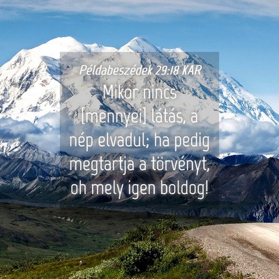 Picture 04 - Példabeszédek 29:18 KAR - Mikor nincs [mennyei] látás, a nép elvadul; ha - Bible Verse Picture