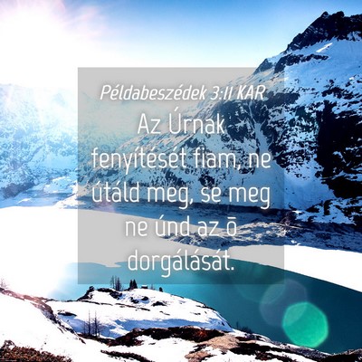 Picture 04 - Példabeszédek 3:11 KAR - Az Úrnak fenyítését fiam, ne útáld meg, se - Bible Verse Picture