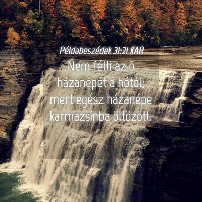 Picture 04 - Példabeszédek 31:21 KAR - Nem félti az õ házanépét a hótól; mert - Bible Verse Picture