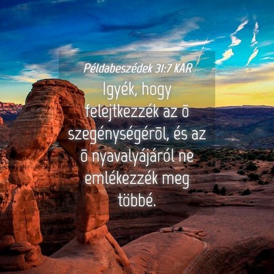 Picture 04 - Példabeszédek 31:7 KAR - Igyék, hogy felejtkezzék az õ - Bible Verse Picture