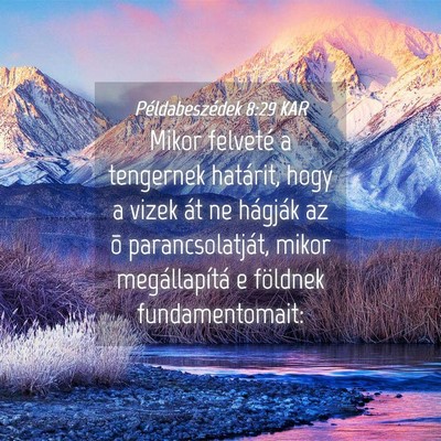Picture 04 - Példabeszédek 8:29 KAR - Mikor felveté a tengernek határit, hogy a vizek - Bible Verse Picture