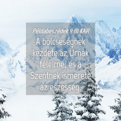 Picture 04 - Példabeszédek 9:10 KAR - A bölcseségnek kezdete az Úrnak félelme; és - Bible Verse Picture