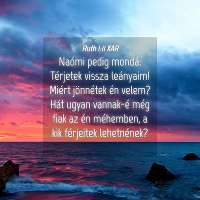Picture 04 - Ruth 1:11 KAR - Naómi pedig mondá: Térjetek vissza leányaim! - Bible Verse Picture