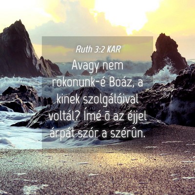 Picture 04 - Ruth 3:2 KAR - Avagy nem rokonunk-é Boáz, a kinek - Bible Verse Picture