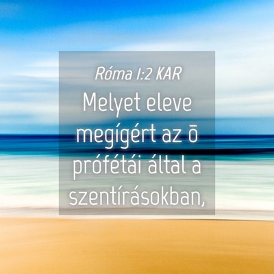 Picture 04 - Róma 1:2 KAR - Melyet eleve megígért az õ prófétái által - Bible Verse Picture