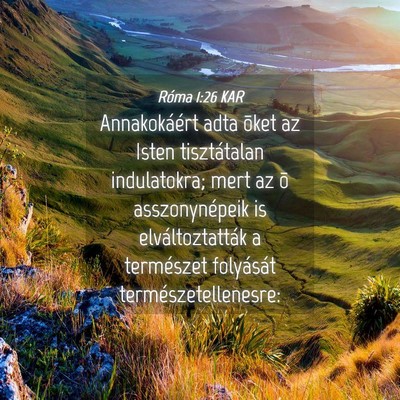 Picture 04 - Róma 1:26 KAR - Annakokáért adta õket az Isten tisztátalan - Bible Verse Picture