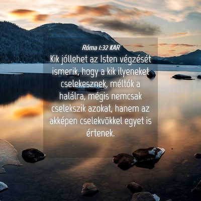 Picture 04 - Róma 1:32 KAR - Kik jóllehet az Isten végzését ismerik, hogy - Bible Verse Picture