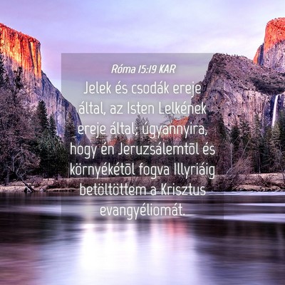 Picture 04 - Róma 15:19 KAR - Jelek és csodák ereje által, az Isten - Bible Verse Picture