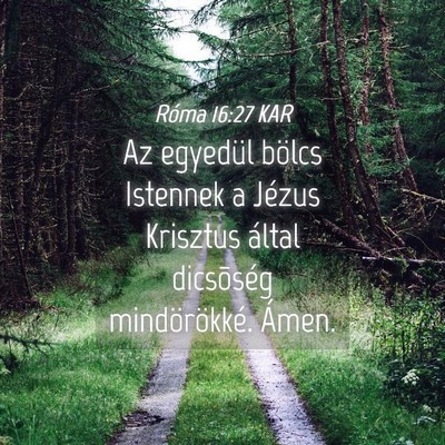 Picture 04 - Róma 16:27 KAR - Az egyedül bölcs Istennek a Jézus Krisztus - Bible Verse Picture