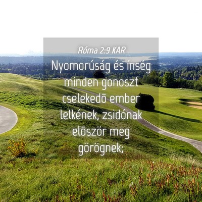 Picture 04 - Róma 2:9 KAR - Nyomorúság és ínség minden gonoszt - Bible Verse Picture