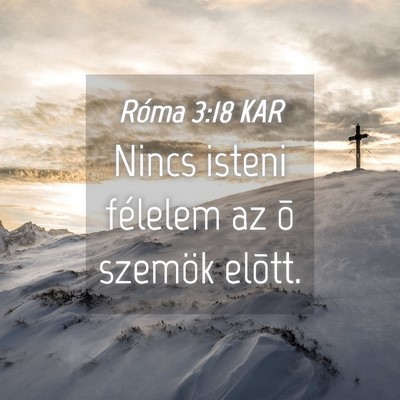 Picture 04 - Róma 3:18 KAR - Nincs isteni félelem az õ szemök - Bible Verse Picture