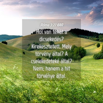 Picture 04 - Róma 3:27 KAR - Hol van tehát a dicsekedés? Kirekesztetett. - Bible Verse Picture
