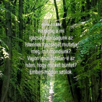 Picture 04 - Róma 3:5 KAR - Ha pedig a mi igazságtalanságunk az Istennek - Bible Verse Picture