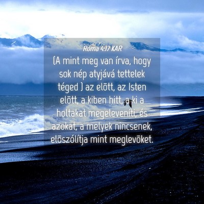 Picture 04 - Róma 4:17 KAR - (A mint meg van írva, hogy sok nép atyjává - Bible Verse Picture