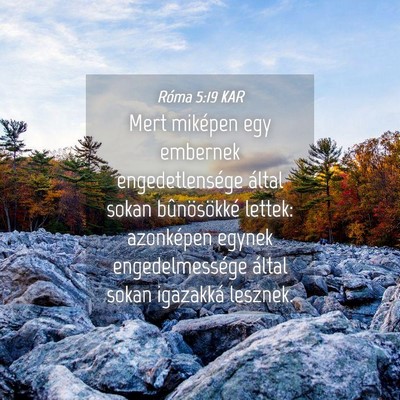 Picture 04 - Róma 5:19 KAR - Mert miképen egy embernek engedetlensége által - Bible Verse Picture
