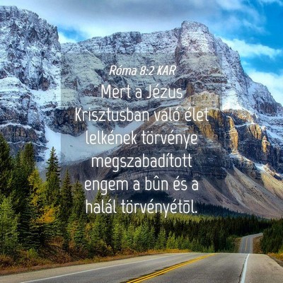 Picture 04 - Róma 8:2 KAR - Mert a Jézus Krisztusban való élet lelkének - Bible Verse Picture