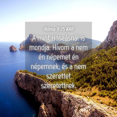 Picture 04 - Róma 9:25 KAR - A mint Hóseásnál is mondja: Hívom a nem én - Bible Verse Picture