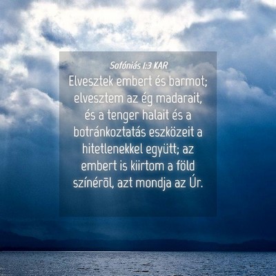 Picture 04 - Sofóniás 1:3 KAR - Elvesztek embert és barmot; elvesztem az ég - Bible Verse Picture