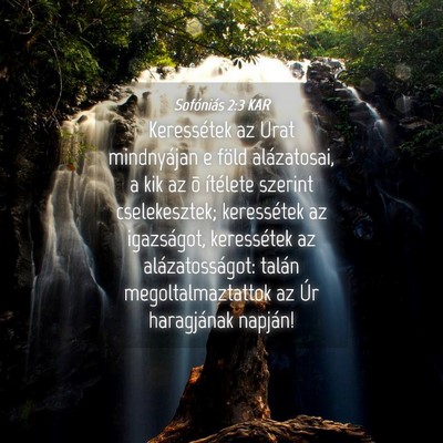 Picture 04 - Sofóniás 2:3 KAR - Keressétek az Urat mindnyájan e föld - Bible Verse Picture