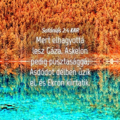 Picture 04 - Sofóniás 2:4 KAR - Mert elhagyottá lesz Gáza, Askelon pedig - Bible Verse Picture