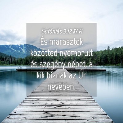 Picture 04 - Sofóniás 3:12 KAR - És marasztok közötted nyomorult és szegény - Bible Verse Picture