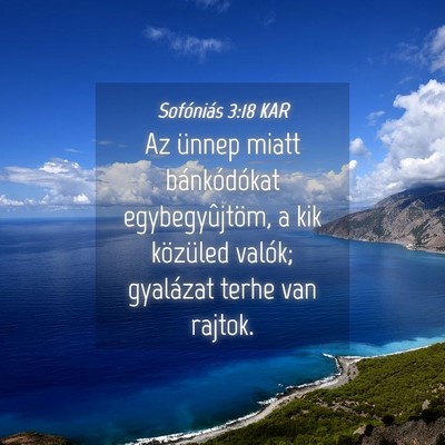 Picture 04 - Sofóniás 3:18 KAR - Az ünnep miatt bánkódókat egybegyûjtöm, a - Bible Verse Picture