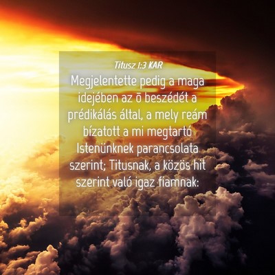 Picture 04 - Titusz 1:3 KAR - Megjelentette pedig a maga idejében az õ - Bible Verse Picture