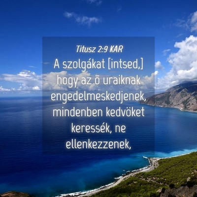 Picture 04 - Titusz 2:9 KAR - A szolgákat [intsed,] hogy az õ uraiknak - Bible Verse Picture