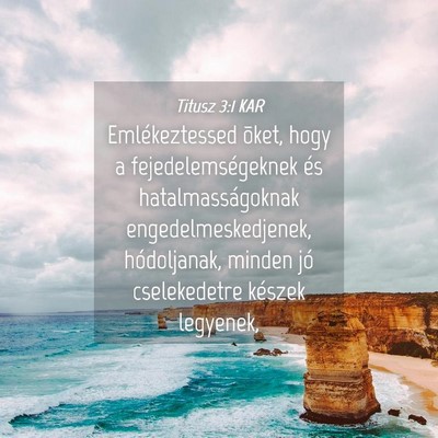 Picture 04 - Titusz 3:1 KAR - Emlékeztessed õket, hogy a fejedelemségeknek - Bible Verse Picture