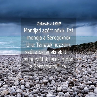 Picture 04 - Zakariás 1:3 KAR - Mondjad azért nékik: Ezt mondja a Seregeknek - Bible Verse Picture