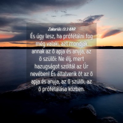 Picture 04 - Zakariás 13:3 KAR - És úgy lesz, ha prófétálni fog még valaki, - Bible Verse Picture