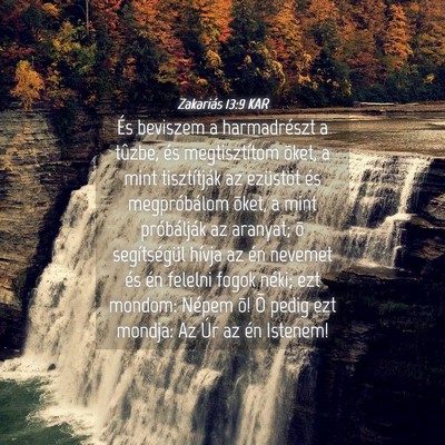 Picture 04 - Zakariás 13:9 KAR - És beviszem a harmadrészt a tûzbe, és - Bible Verse Picture