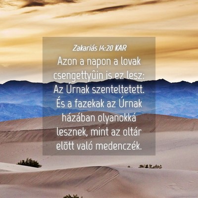 Picture 04 - Zakariás 14:20 KAR - Azon a napon a lovak csengettyûin is ez lesz: Az - Bible Verse Picture