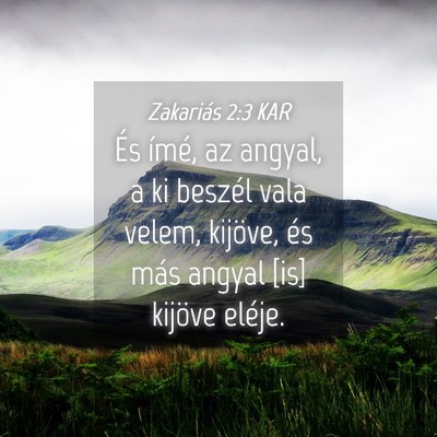 Picture 04 - Zakariás 2:3 KAR - És ímé, az angyal, a ki beszél vala velem, - Bible Verse Picture
