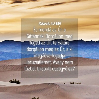 Picture 04 - Zakariás 3:2 KAR - És mondá az Úr a Sátánnak: Dorgáljon meg - Bible Verse Picture