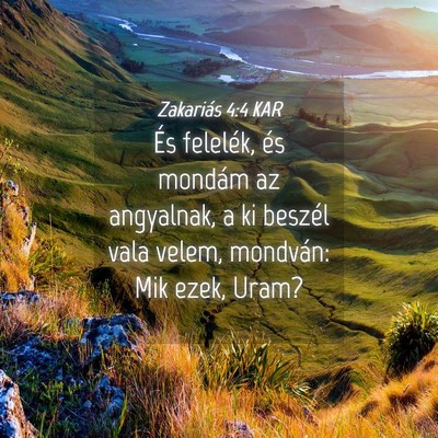Picture 04 - Zakariás 4:4 KAR - És felelék, és mondám az angyalnak, a ki - Bible Verse Picture