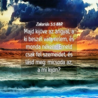 Picture 04 - Zakariás 5:5 KAR - Majd kijöve az angyal, a ki beszél vala velem, - Bible Verse Picture