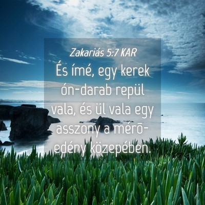 Picture 04 - Zakariás 5:7 KAR - És ímé, egy kerek ón-darab repül vala, és - Bible Verse Picture
