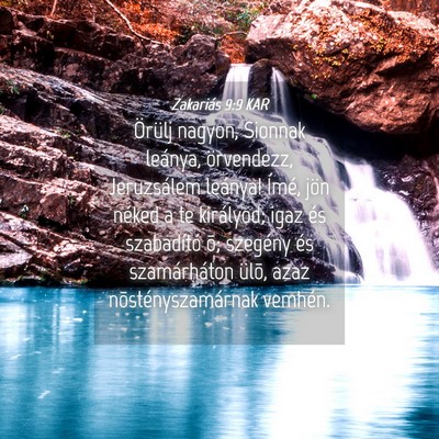 Picture 04 - Zakariás 9:9 KAR - Örülj nagyon, Sionnak leánya, örvendezz, - Bible Verse Picture