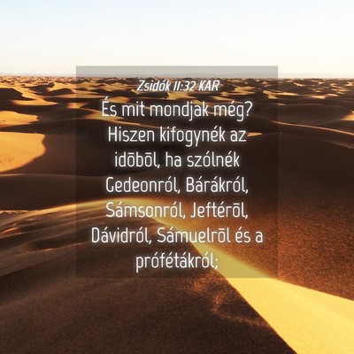 Picture 04 - Zsidók 11:32 KAR - És mit mondjak még? Hiszen kifogynék az - Bible Verse Picture