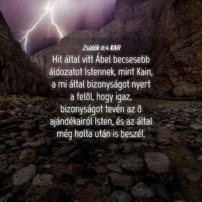 Picture 04 - Zsidók 11:4 KAR - Hit által vitt Ábel becsesebb áldozatot - Bible Verse Picture