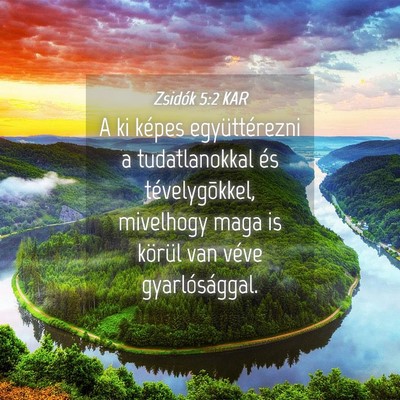 Picture 04 - Zsidók 5:2 KAR - A ki képes együttérezni a tudatlanokkal és - Bible Verse Picture