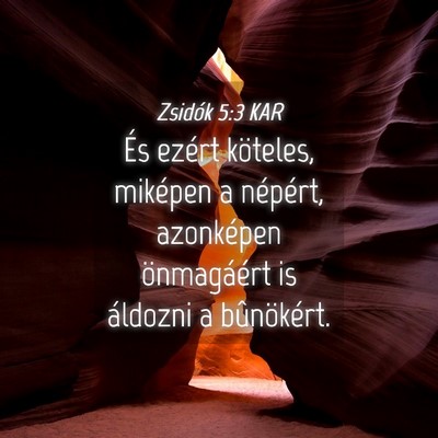 Picture 04 - Zsidók 5:3 KAR - És ezért köteles, miképen a népért, - Bible Verse Picture